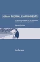 Human Thermal Environments: The Effects of Hot, Moderate, and Cold Environments on Human Health, Comfort and Performance, Second Edition