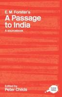 E.M. Forster's A Passage to India: A Routledge Study Guide and Sourcebook