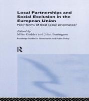 Local Partnership and Social Exclusion in the European Union : New Forms of Local Social Governance?
