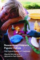 Researching Children's Popular Culture : The Cultural Spaces of Childhood