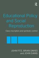 Education Policy and Social Reproduction : Class Inscription & Symbolic Control