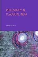 Philosophy in Classical India: An Introduction and Analysis