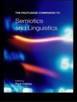 The Routledge Companion to Semiotics and Linguistics