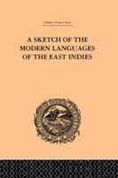 A Sketch of the Modern Languages of the East Indies