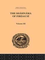 The Sháhnáma of Firdausí