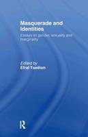 Masquerade and Identities : Essays on Gender, Sexuality and Marginality