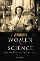 Women in Science: A Social and Cultural History