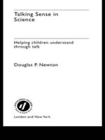 Talking Sense in Science: Helping Children Understand Through Talk
