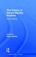 The Poems of Gerard Manley Hopkins: A Routledge Study Guide and Sourcebook