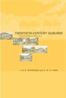Twentieth-Century Suburbs: A Morphological Approach