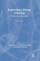 Supporting Lifelong Learning. Vol. II Organising Learning