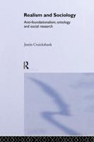 Realism and Sociology : Anti-Foundationalism, Ontology and Social Research