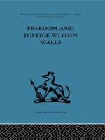 Freedom and Justice Within Walls