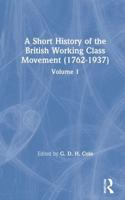 A Short History of the British Working Class Movement 1789-1848