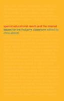 Special Educational Needs and the Internet : Issues for the Inclusive Classroom