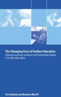 The Changing Face of Further Education : Lifelong Learning, Inclusion and Community Values in Further Education