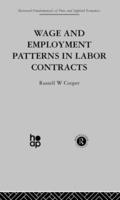 Wage and Employment Patterns in Labor Contracts