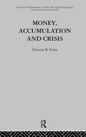 Money, Accumulation, and Crisis