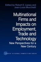 Multinational Firms and Impacts on Employment, Trade and Technology : New Perspectives for a New Century