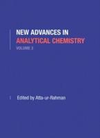 New Advances in Analytical Chemistry, Volume 3