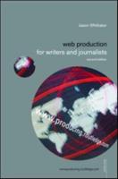 Web Production for Writers and Journalists