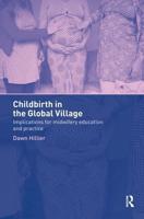 Childbirth in the Global Village : Implications for Midwifery Education and Practice