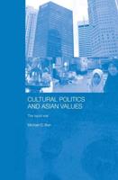 Cultural Politics and Asian Values : The Tepid War