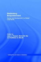 Rethinking Empowerment : Gender and Development in a Global/Local World