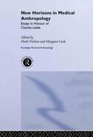 New Horizons in Medical Anthropology: Essays in Honour of Charles Leslie