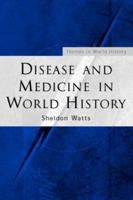 Disease and Medicine in World History