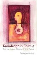 Knowledge in Context: Representations, Community and Culture