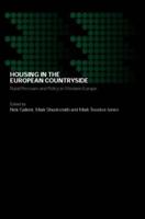 Housing in the European Countryside : Rural Pressure and Policy in Western Europe