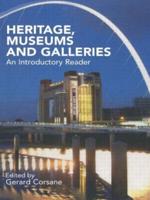 Heritage, Museums and Galleries : An Introductory Reader