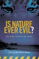 Is Nature Ever Evil? : Religion, Science and Value