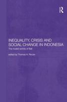 Inequality, Crisis and Social Change in Indonesia : The Muted Worlds of Bali