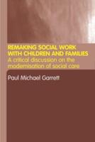 Remaking Social Work With Children and Families