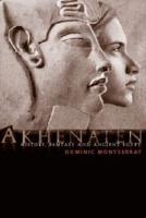 Akhenaten : History, Fantasy and Ancient Egypt