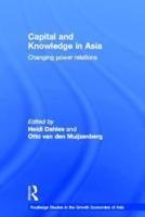 Capital and Knowledge in Asia: Changing Power Relations