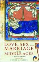 Love, Sex and Marriage in the Middle Ages
