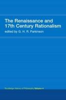 The Renaissance and 17th Century Rationalism: Routledge History of Philosophy Volume 4