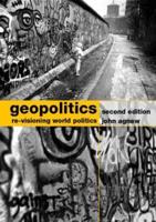 Geopolitics : Re-Visioning World Politics