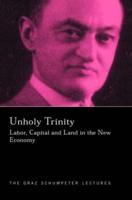 Unholy Trinity : Labor, Capital and Land in the New Economy