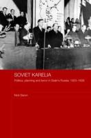 Soviet Karelia : Politics, Planning and Terror in Stalin's Russia, 1920-1939