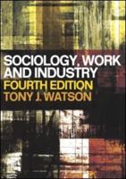 Sociology, Work and Industry