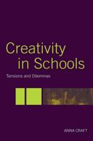 Creativity in Schools : Tensions and Dilemmas