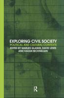 Exploring Civil Society : Political and Cultural Contexts