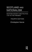 Scotland and Nationalism : Scottish Society and Politics 1707 to the Present