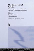 The Economics of Palestine : Economic Policy and Institutional Reform for a Viable Palestine State