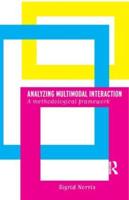 Analyzing Multimodal Interaction: A Methodological Framework