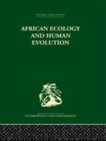 African Ecology and Human Evolution